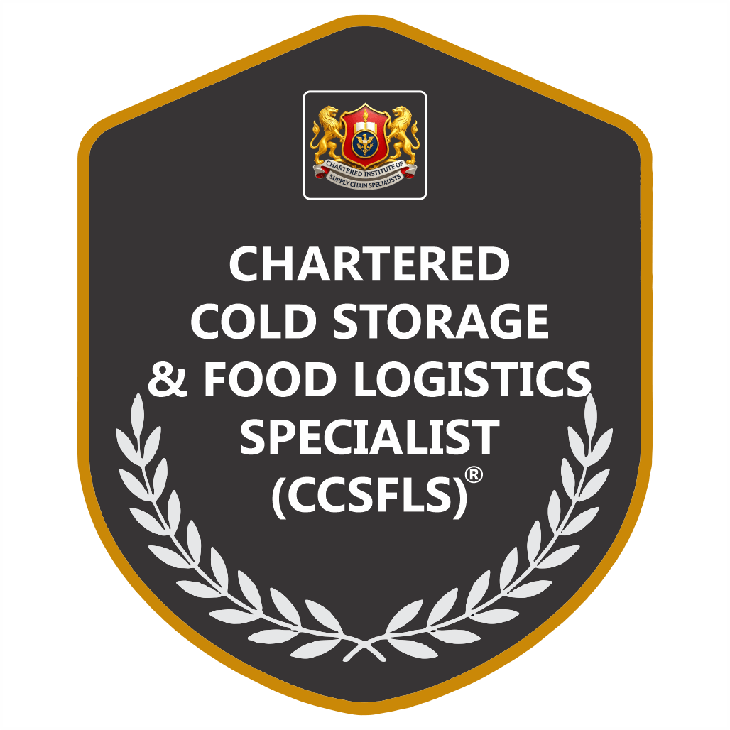 Chartered Cold Storage & Food Logistics Specialist (CCSFLS)®