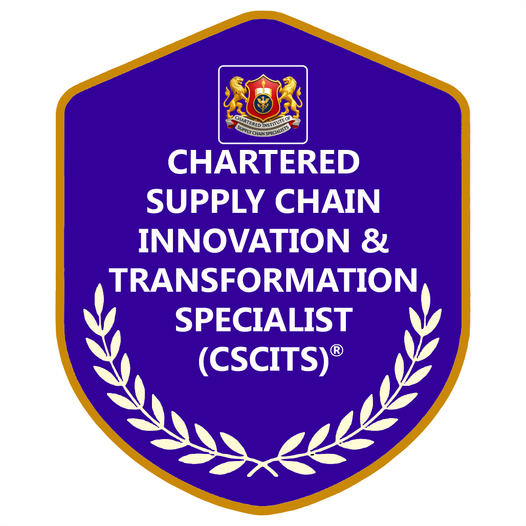 Chartered Supply Chain Innovation & Transformation Specialist (CSCITS)®