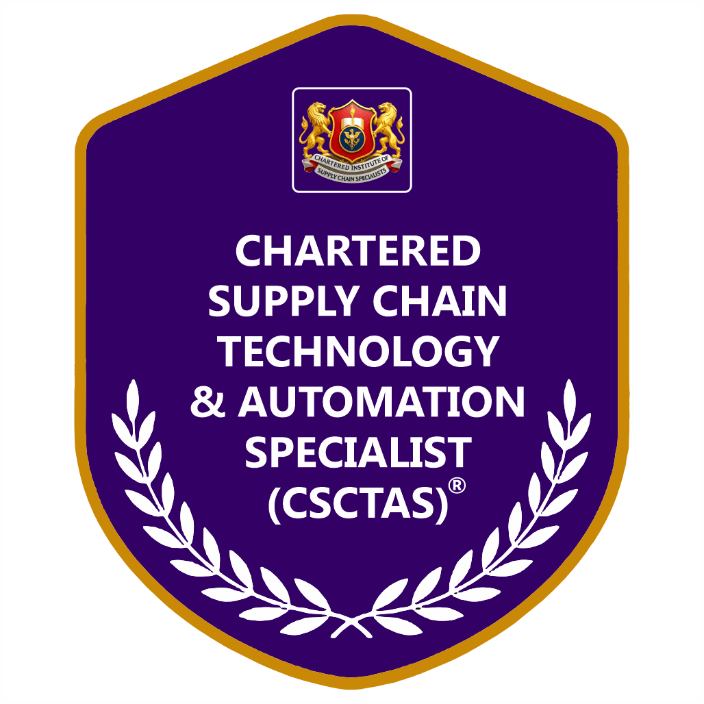 Chartered Supply Chain Technology & Automation Specialist (CSCTAS)®