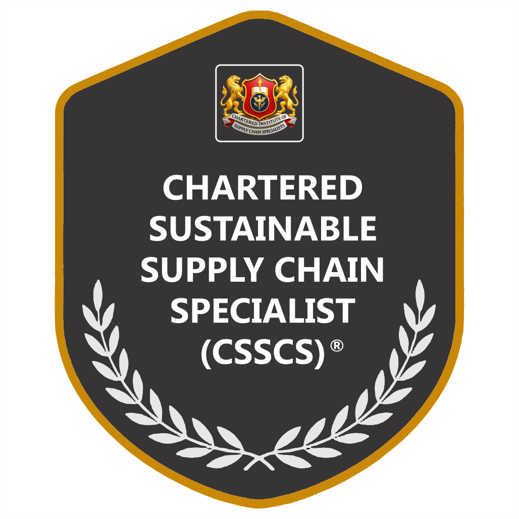 Chartered Sustainable Supply Chain Specialist (CSSCS)®